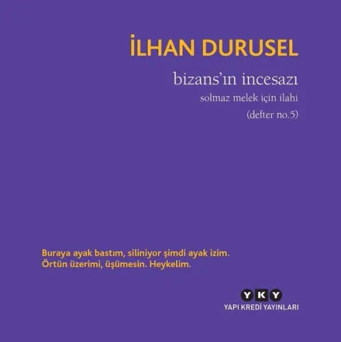 Bizans'ın İncesazı;Solmaz Melek İçin İlahi (defter No.5)