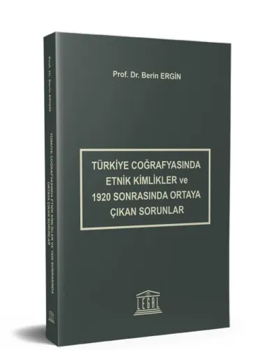 Türkiye Coğrafyasında Etnik Kimlikler ve 1920 Sonrasında Ortaya Çıkan Sorunlar
