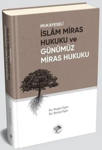 Mukayeseli İslam Miras Hukuku ve Günümüz Miras Hukuku