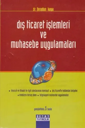 Dış Ticaret İşlemleri ve Muhasebe Uygulamaları; Uluslararası Mevzuat - Belge - Uygulama