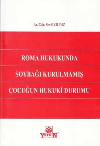 Roma Hukukunda Soybağı Kurulmamış Çocuğun Hukuki Durumu