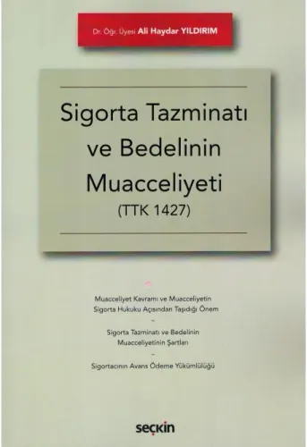 Sigorta Tazminatı ve Bedelinin Muacceliyeti