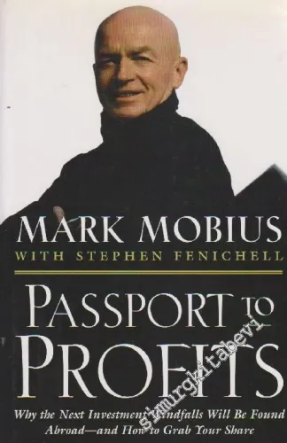 Passport to Profits: Why the Next Investment Windfalls Will Be Found Abroad-And How to Grab Your Share - Hardcover -        1999