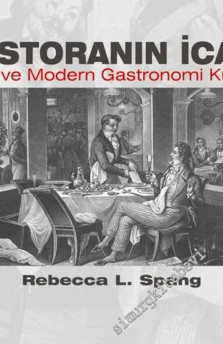 Restoranın İcadı: Paris ve Modern Gastronomi Kültürü -         2021