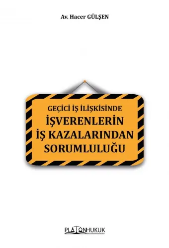 Geçici İş İlişkisinde İşverenlerin İş Kazalarından Sorumluluğu