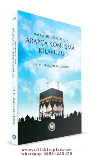 Hacca Ve Umreye Gidecekler İçin Arapça Konuşma Kılavuzu Dr.Mustafa Mer