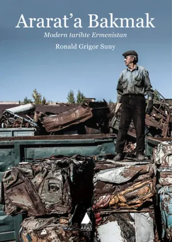 Ararat'a Bakmak Ronald Grigor Suny
