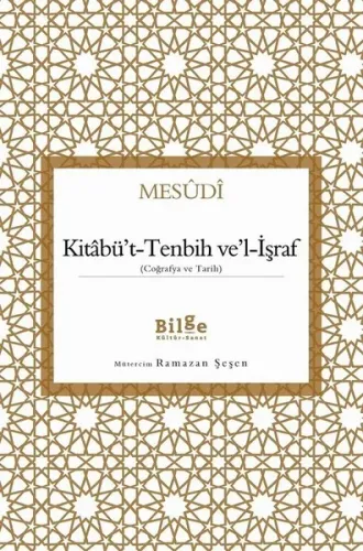 Kitâbü't-Tenbih Ve'l-İşraf; (Coğrafya ve Tarih)