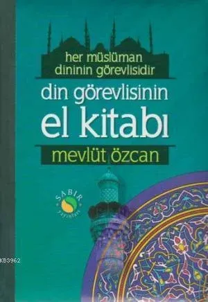 Din Görevlisinin El Kitabı Her Müslüman Dinin Görevlisidir (Roman Boy-Karton Kapak)