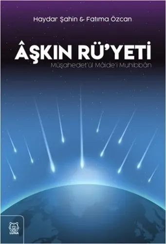 Aşkın Rü'yeti Müşahedet'ül Maide'i Muhibban