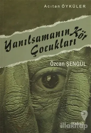 Yanılsamanın Kör Çocukları