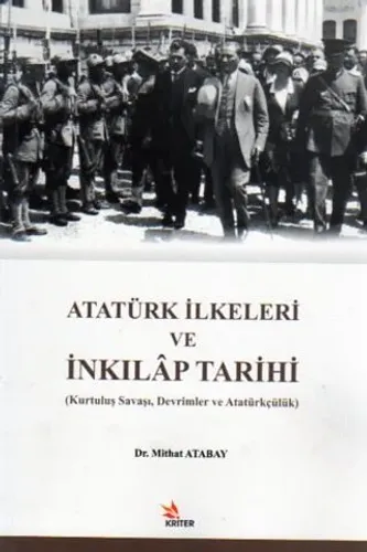 Atatürk İlkeleri ve İnkılap Tarihi (Kurtuluş Savaşı,Devrimler Ve Atatürkçülük)