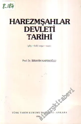 Harezmşahlar Devleti Tarihi 485 - 618 / 1092 - 1221 -
