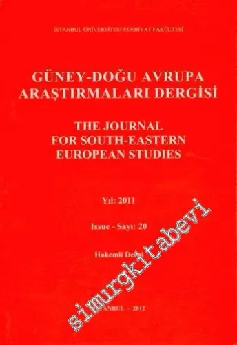 Güney - Doğu Avrupa Araştırmaları Dergisi = The Journal for South - Eastern European Studies - Sayı: 20, Yıl: 2011