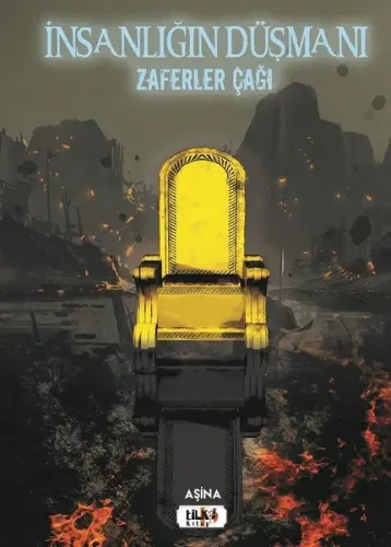 İnsanlığın Düşmanı; Zaferler Çağı