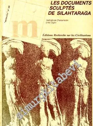 Les Documents Sculptés de Silahtarağa -        1984