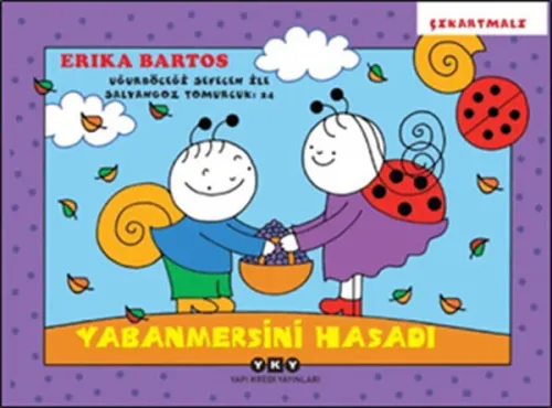 Yabanmersini Hasadı; Uğurböceği Sevecen İle Salyangoz Tomurcuk: 24