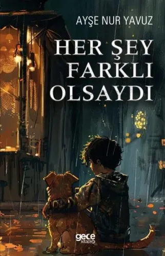 Her Şey Farklı Olsaydı