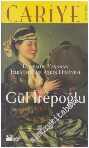 Cariye: Haremde Yaşanan İmkansız Bir Aşkın Hikayesi -        2007