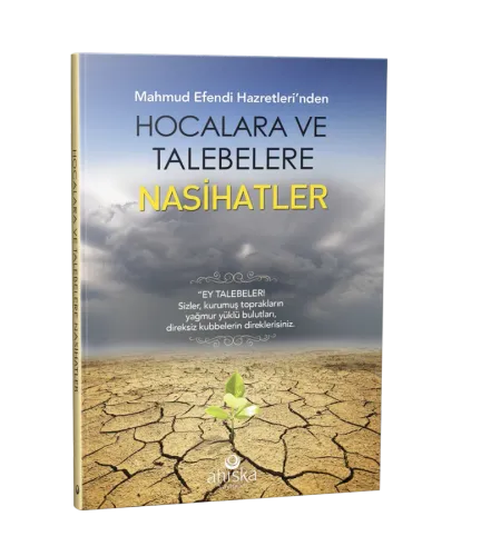 Mahmud Efendi Hazretleri'nden Hocalara ve Talebelere Nasihatler