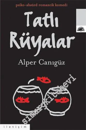 Tatlı Rüyalar: Psiko - Absürd Romantik Komedi -        2000