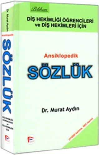 Diş Hekimliği Öğretcileri ve Diş Hekimleri İçin Ansiklopedik Sözlük Mu Diş Hekimliği Öğretcileri ve Diş Hekimleri İçin Ansiklopedik Sözlük Mu