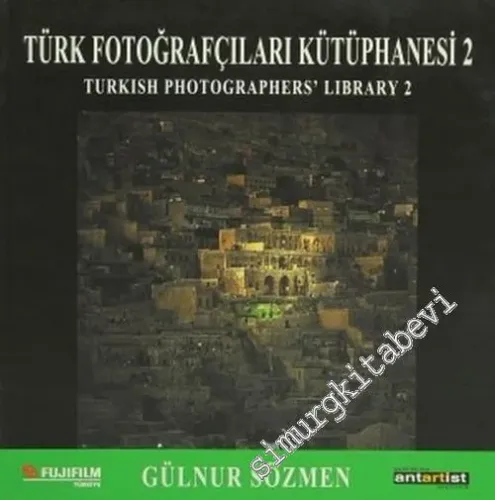 Gülnur Sözmen: Türk Fotoğrafçılar Kütüphanesi 2 = Turkish Photographer's Library -        2004