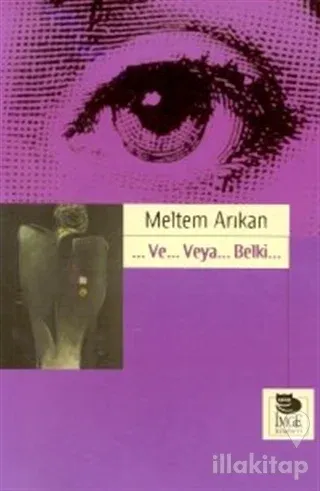 ...Ve... Veya... Belki...