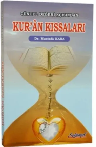 Güncel Değeri Açısından Kur'an Kıssaları