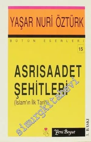 Asrı Saadet Şehitleri: İslam'ın İlk Tarihi -        1993