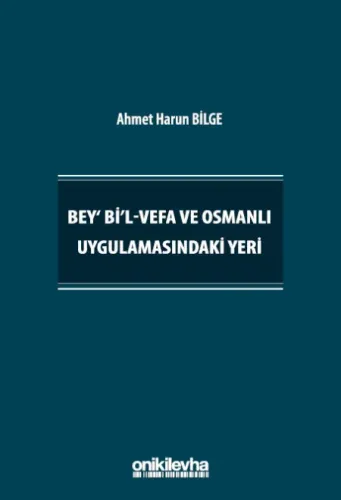 Bey' Bi'l-Vefa ve Osmanlı Uygulamasındaki Yeri