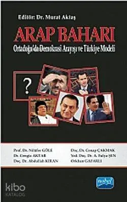 Arap Baharı; Ortadoğu'da Demokrasi Arayışı Ve Türkiye Modeli