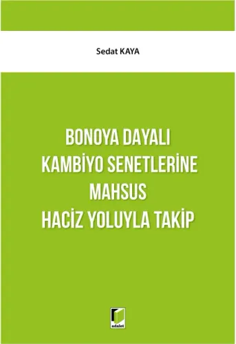 Bonoya Dayalı Kambiyo Senetlerine Mahsus Haciz Yoluyla Takip