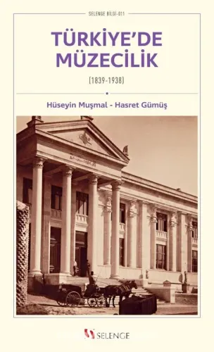 Türkiyede Müzecilik 1839-1938