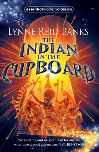 The Indian in the Cupboard (Essential Modern Classics)
