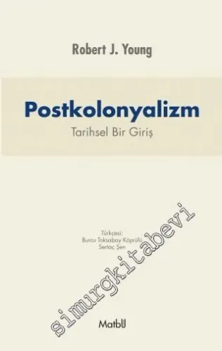 Postkolonyalizm: Tarihsel Bir Giriş - 2016
