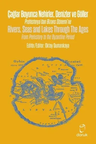 Çağlar Boyunca Nehirler Denizler ve Göller Rivers Seas and Lakes Through The Ages Ciltli