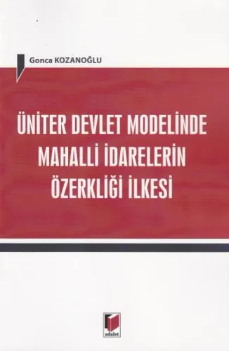 Üniter Devlet Modelinde Mahalli İdarelerin Özerkliği İlkesi