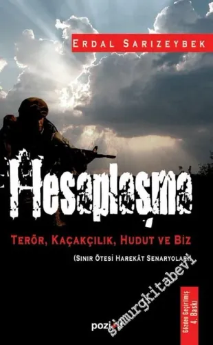 Hesaplaşma: Terör, Kaçakçılık, Hudut ve Biz ( Sınır Ötesi Harekat Senaryoları )  -        2007