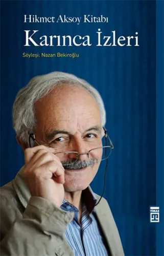 Karınca İzleri; Hikmet Aksoy Kitabı