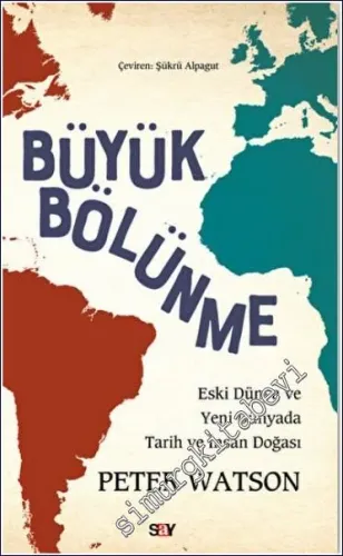 Büyük Bölünme : Eski Dünya ve Yeni Dünyada Tarih ve İnsan Doğası -         2023