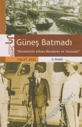 Güneş Batmadı: Müvekkilim Adnan Menderes ve Yassıada -        2003