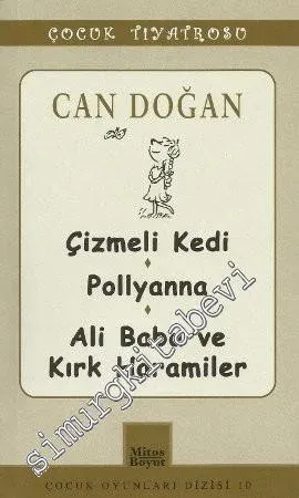 Çizmeli Kedi - Pollyanna - Ali Baba ve Kırk Haramiler -         2006