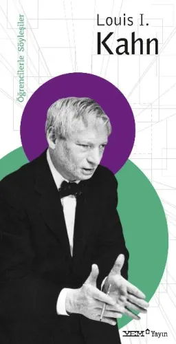 Öğrencilerle Söyleşiler Louis I. Kahn