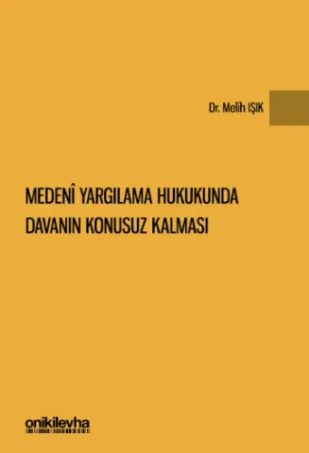 Medeni Yargılama Hukukunda Davanın Konusuz Kalması