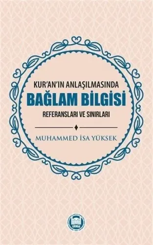 Kur'an'ın Anlaşılmasında Bağlam Bilgisi