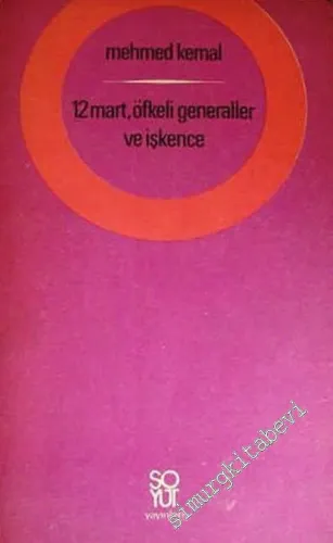 12 Mart: Öfkeli Generaller ve İşkence -        1974