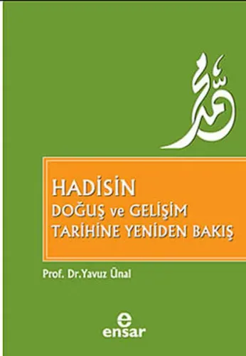 Hadisin Doğuş Ve Gelişim Tarihine Yeniden Bakış