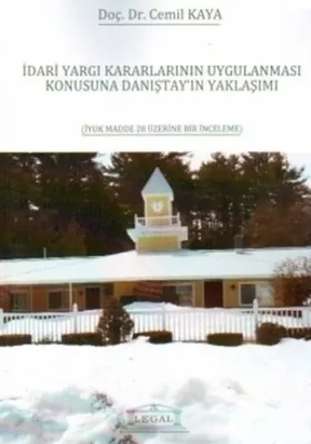 İdari Yargı Kararlarının Uygulanması Konusuna Danıştay'ın Yaklaşımı