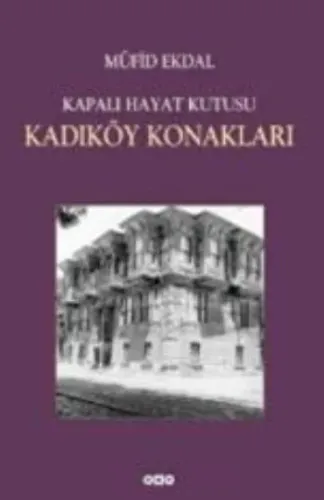 Kapalı Hayat Kutusu Kadıköy Konakları